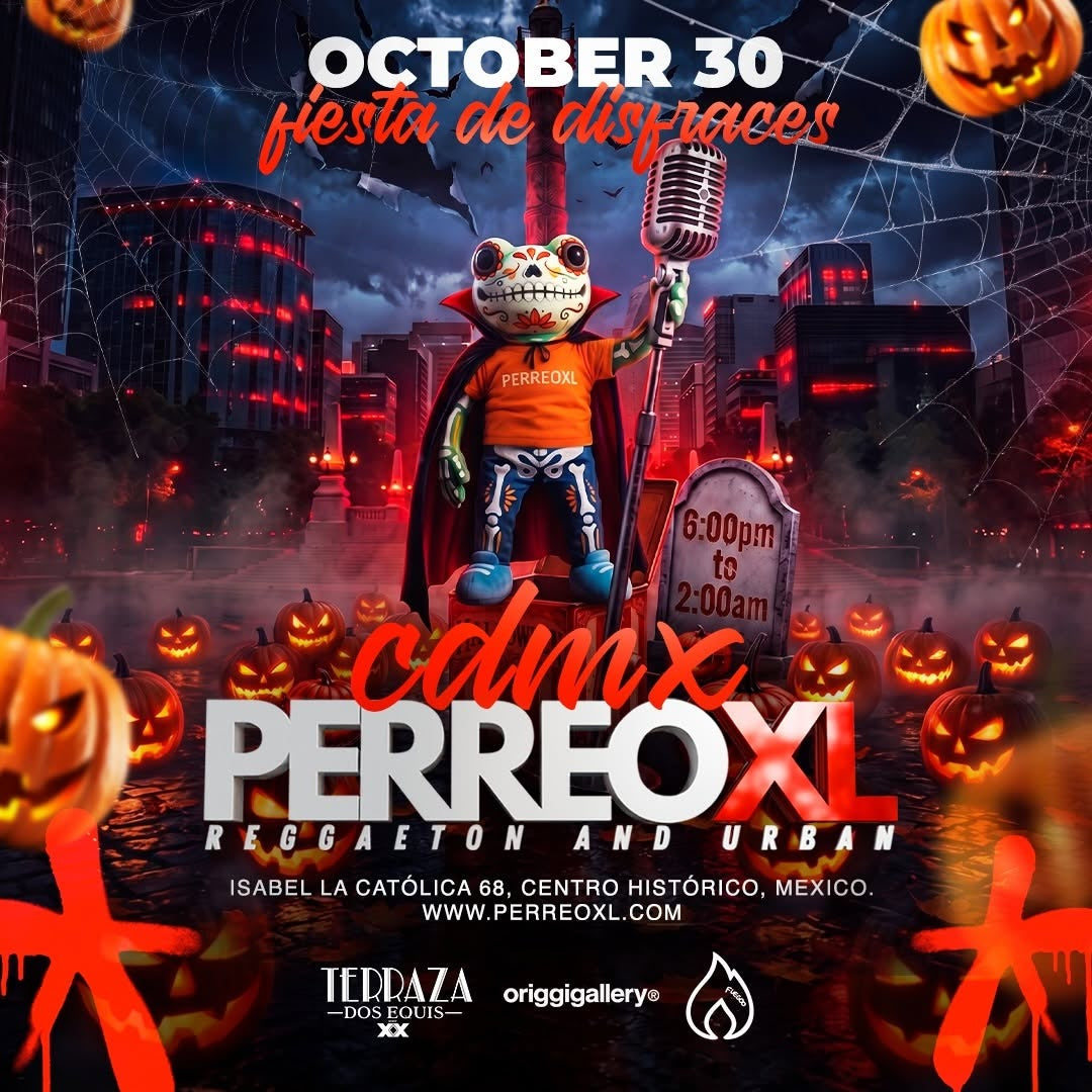 PERREOXL CDMX · TERRAZA DOS EQUIS · HALLOWEEN · OCTOBER 30